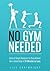 No Gym Needed - Quick & Sim...