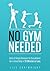 No Gym Needed - Quick & Simple Workouts for Gals on the Go