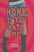 Honk If You Hate Me