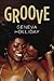 Groove by Geneva Holliday