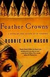 Feather Crowns by Bobbie Ann Mason