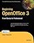 Beginning Openoffice 3: From Novice to Professional
