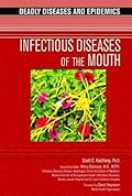 Infectious Diseases of the Mouth. Deadly Disease and Epidemics.
