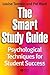 Smart Study Guide: Psychological Techniques for Student Success