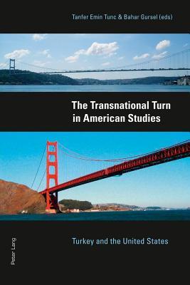 Transnational Turn in American Studies: Turkey and the United States