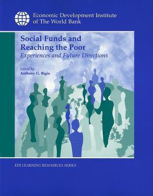 Social Funds and Reaching the Poor: Experiences and Future Directions