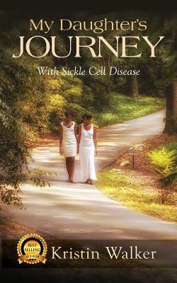 My Daughter's Journey With Sickle Cell Disease (Paperback)