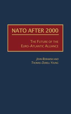 NATO After 2000: The Future of the Euro-Atlantic Alliance