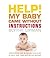 Help! My Baby Came Without Instructions by Blythe Lipman