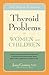 Thyroid Problems in Women and Children Self-Help and Treatment by Joan Gomez