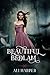 Beautiful Bedlam (Beautiful...