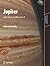 Jupiter and How to Observe It. Astronomers Observing Guides