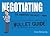 Negotiating: Bullet Guides