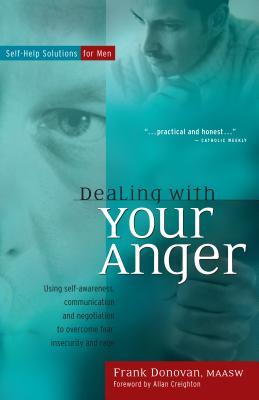 Dealing with Your Anger: Self-Help Solutions for Men (Paperback)