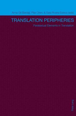 Translation Peripheries: Paratextual Elements in Translation