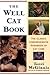 Well Cat Book: The Classic Comprehensive Handbook of Cat Care (Revised)