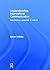 Understanding Intercultural Communication by Adrian Holliday
