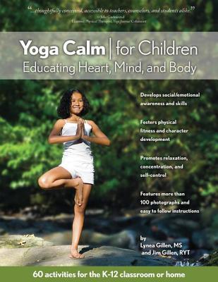 Yoga Calm for Children: Educating Heart, Mind, and Body