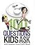 100 Questions Kids Ask with...