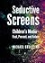 Seductive Screens by Michael Brody