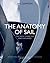 Anatomy of Sail: The Yacht Dissected and Explained