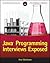 Java Programming Interviews Exposed
