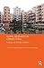 Rural Migrants in Urban China: Enclaves and Transient Urbanism: Enclaves and Transient Urbanism