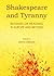 Shakespeare and Tyranny: Regimes of Reading in Europe and Beyond