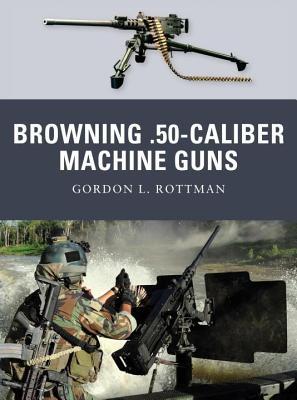 Browning .50-Caliber Machine Guns (ebook)