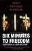 Six Minutes to Freedom by Kurt Muse