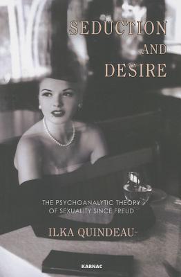 Seduction and Desire: The Psychoanalytic Theory of Sexuality Beyond Freud