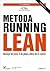 Metoda Running Lean. Iteracja Od Planu a Do Planu, Ktory Da CI Sukces. Wydanie II