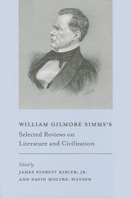 William Gilmore SIMMs's Selected Reviews on Literature and Civilization