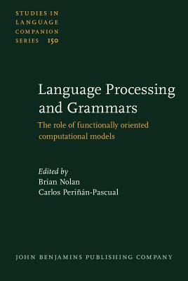 Language Processing and Grammars: The Role of Functionally Oriented Computational Models