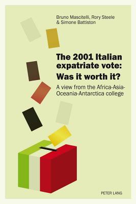 2001 Italian Expatriate Vote: Was It Worth It? A View from the Africa-Asia- Oceania-Antarctica College