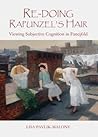 Re-Doing Rapunzel's Hair by Lisa Pavlik-Malone