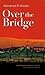 Over the Bridge by Mohamed El-Bisatie