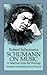 Schumann on Music: A Selection from the Writings