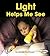 Light Helps Me See (First Step Nonfiction: Light and Sound)