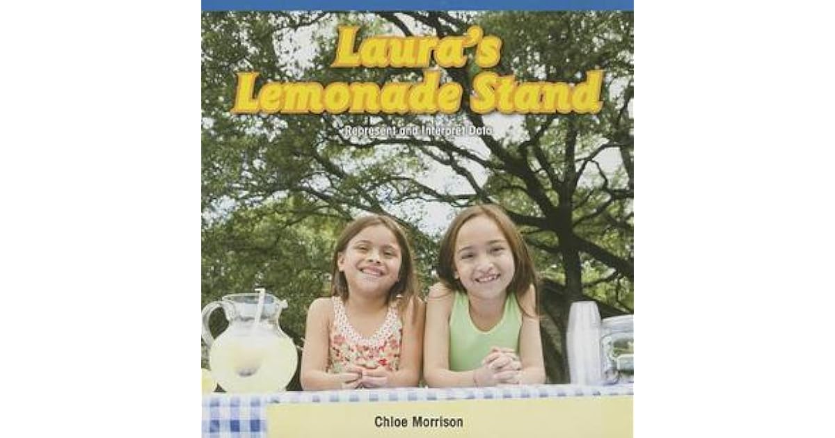 Laura's Lemonade Stand by Chloe Morrison