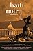Haiti Noir 2: The Classics