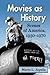 Movies as History: Scenes of America, 1930-1970