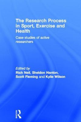 The Research Process in Sport, Exercise and Health: Case Studies of Active Researchers
