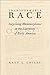 Transformable Race: Surprising Metamorphoses in the Literature of Early America
