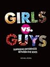 Girls vs. Guys by Michael J. Rosen Girls vs. Guys by Michael J. Rosen