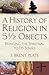 A History of Religion in 51...