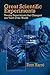 Great Scientific Experiments: Twenty Experiments That Changed Our View of the World