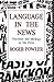 Language in the News: Discourse and Ideology in the Press