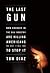The Last Gun: How Changes i...