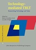 Technology-Mediated Tblt: Researching Technology and Tasks